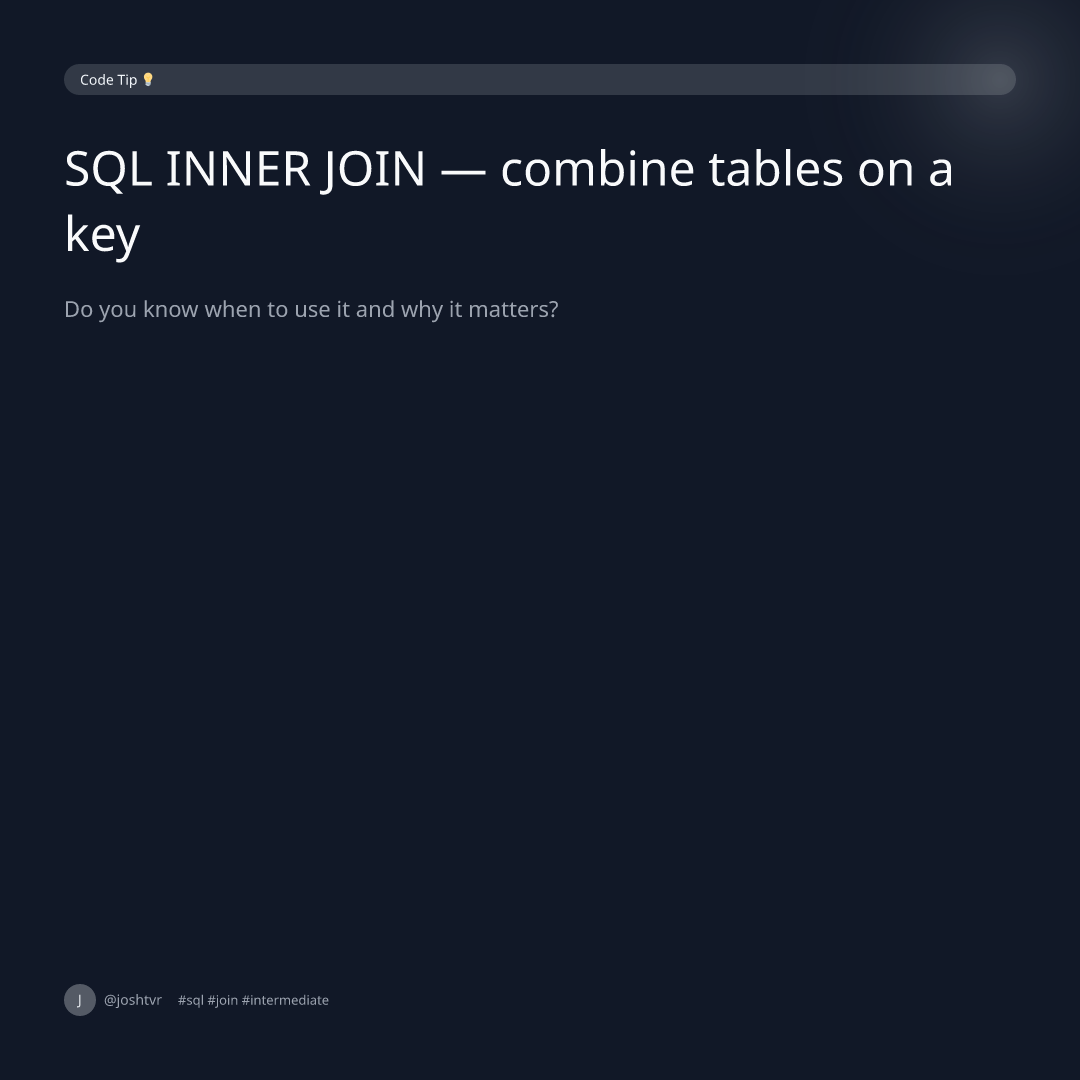 SQL INNER JOIN — combine tables on a key