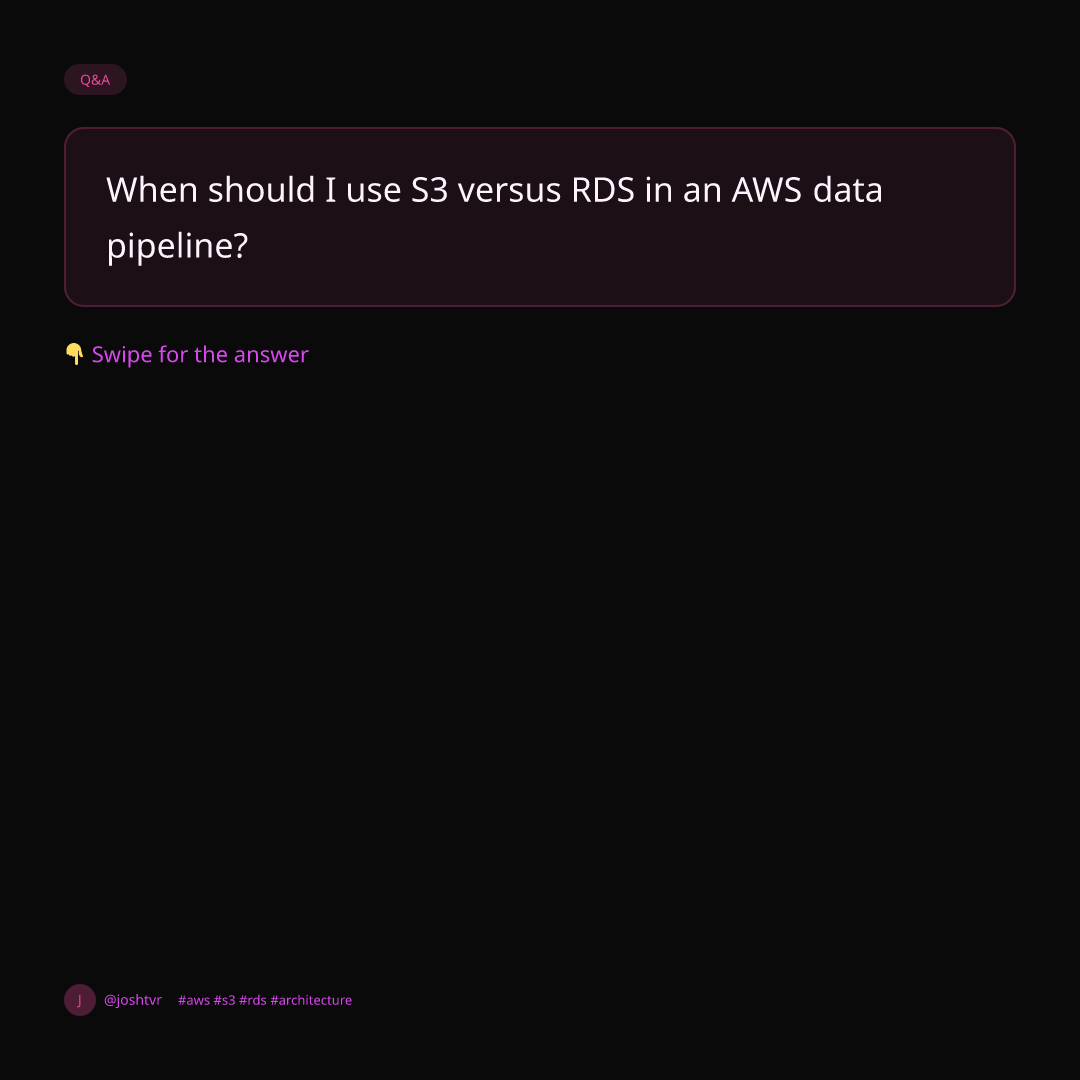 AWS S3 vs RDS — when to use which?