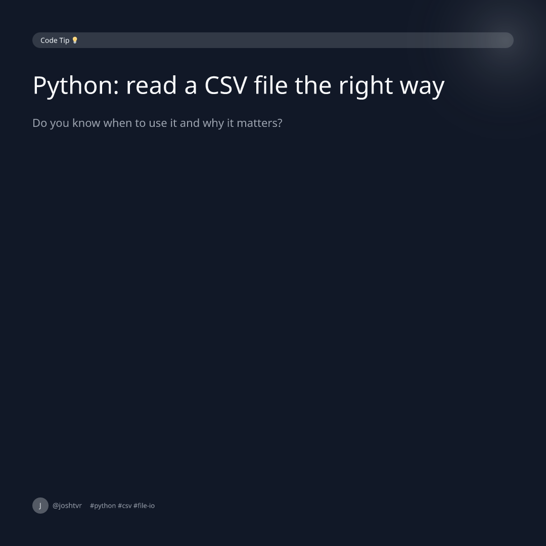 Python: read a CSV file the right way